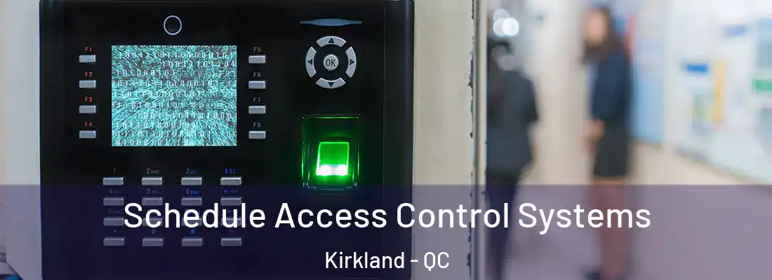  Schedule Access Control Systems Kirkland - QC