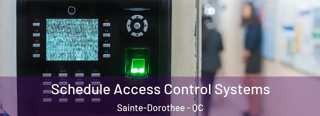  Schedule Access Control Systems Sainte-Dorothee - QC