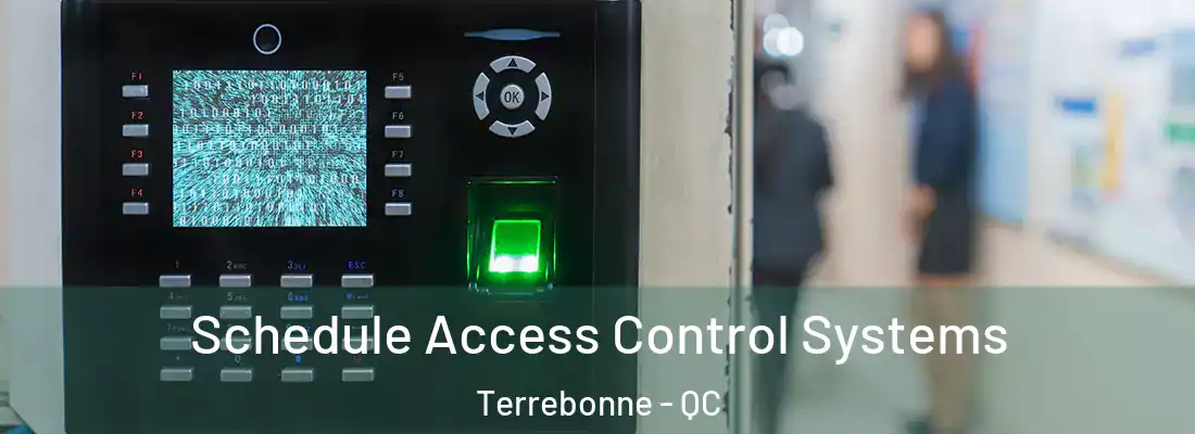  Schedule Access Control Systems Terrebonne - QC