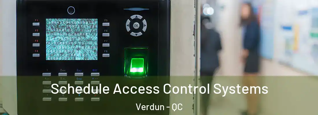  Schedule Access Control Systems Verdun - QC