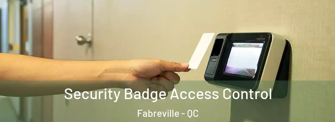  Security Badge Access Control Fabreville - QC