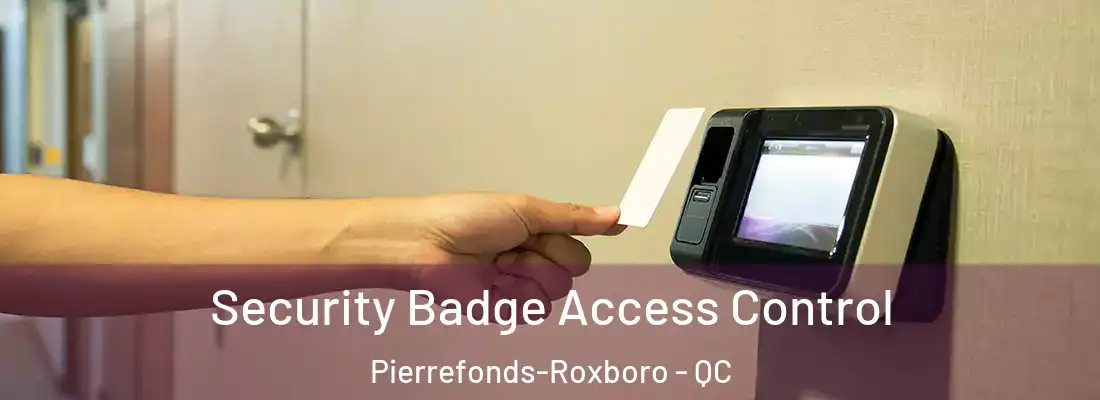  Security Badge Access Control Pierrefonds-Roxboro - QC