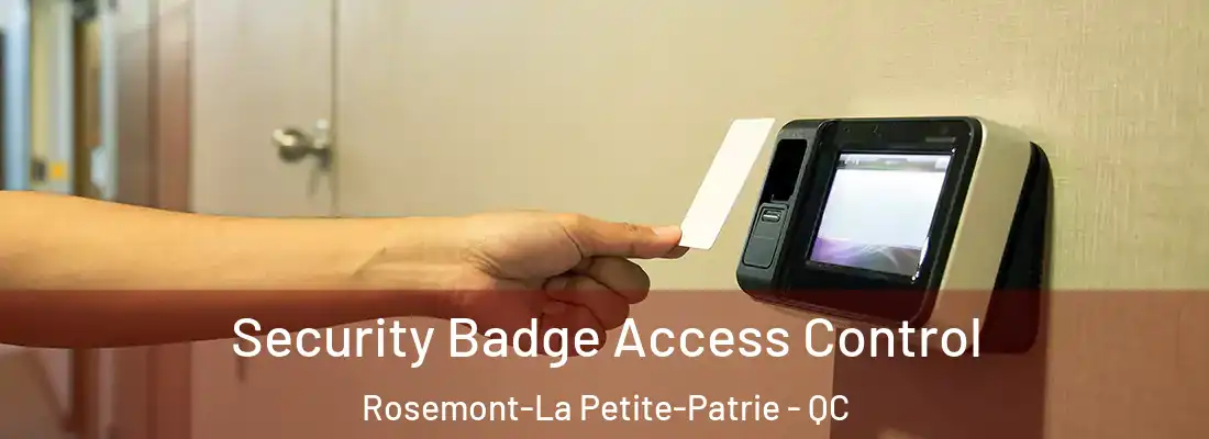 Security Badge Access Control Rosemont-La Petite-Patrie - QC