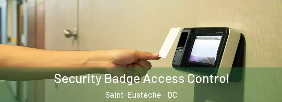  Security Badge Access Control Saint-Eustache - QC