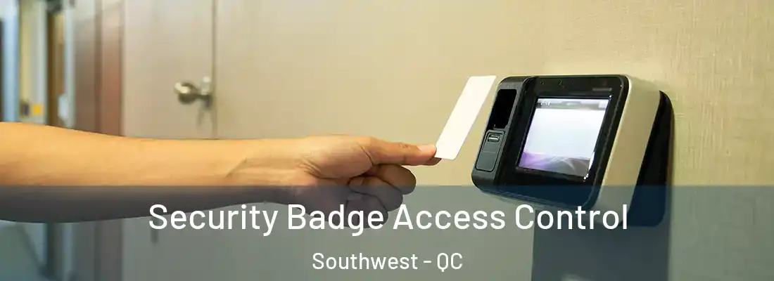  Security Badge Access Control Southwest - QC
