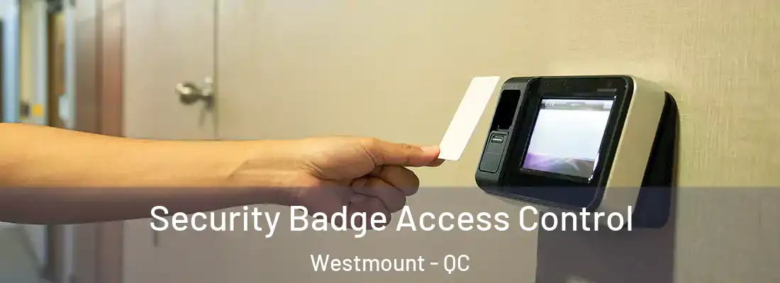  Security Badge Access Control Westmount - QC