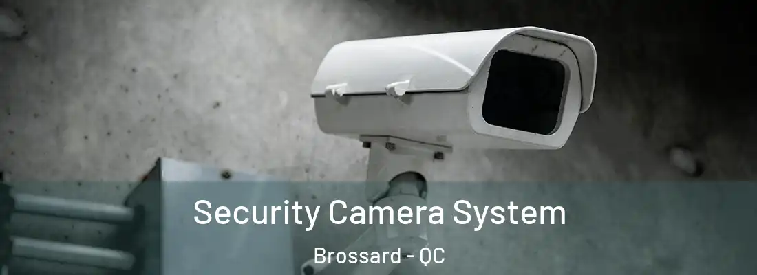  Security Camera System Brossard - QC