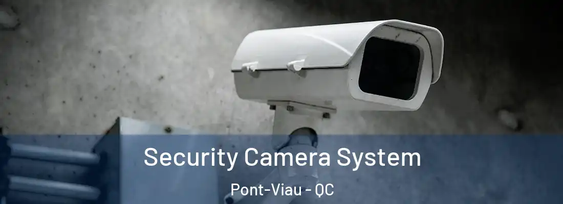 Security Camera System Pont-Viau - QC