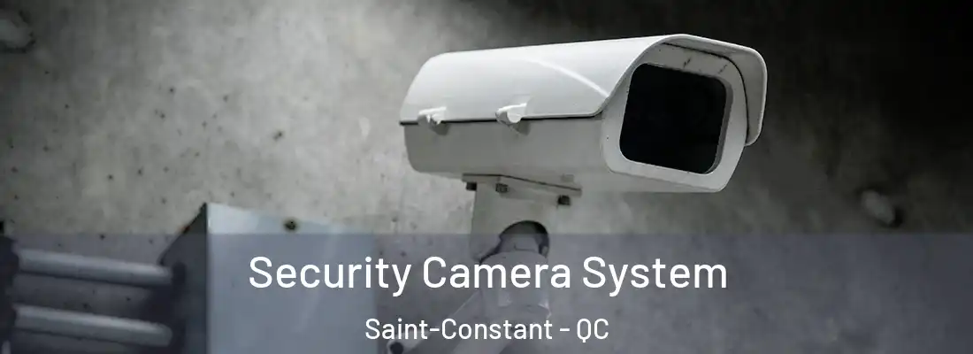 Security Camera System Saint-Constant - QC