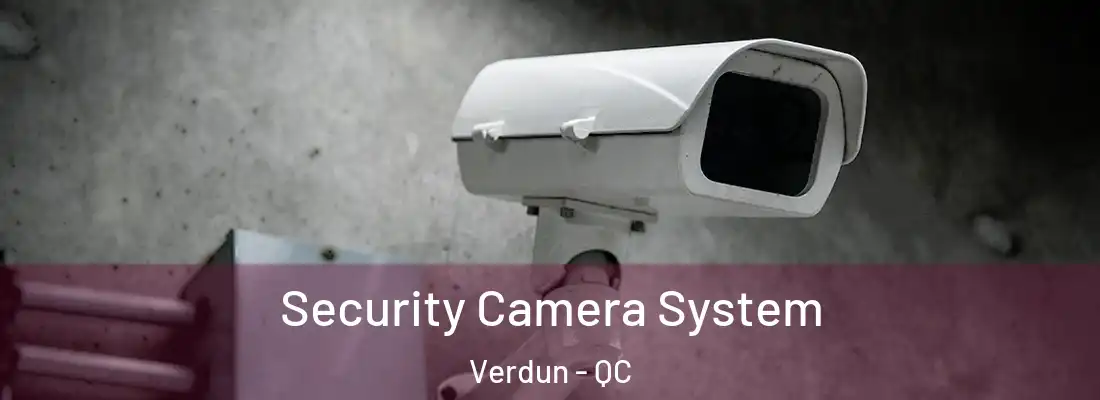  Security Camera System Verdun - QC