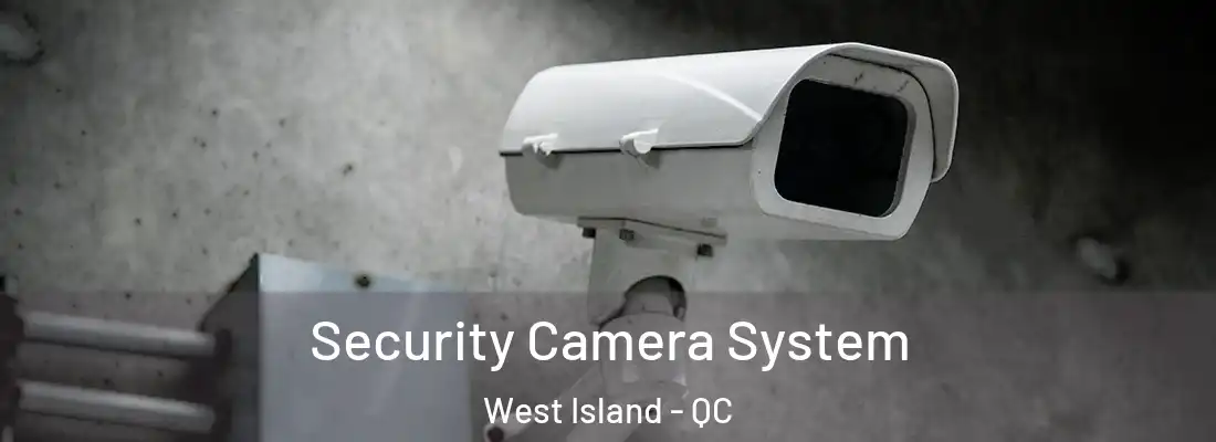  Security Camera System West Island - QC