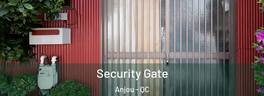  Security Gate Anjou - QC