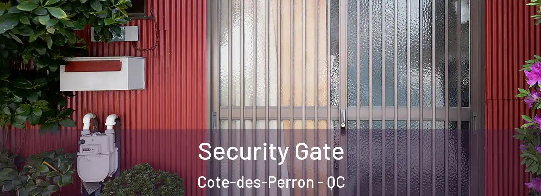  Security Gate Cote-des-Perron - QC