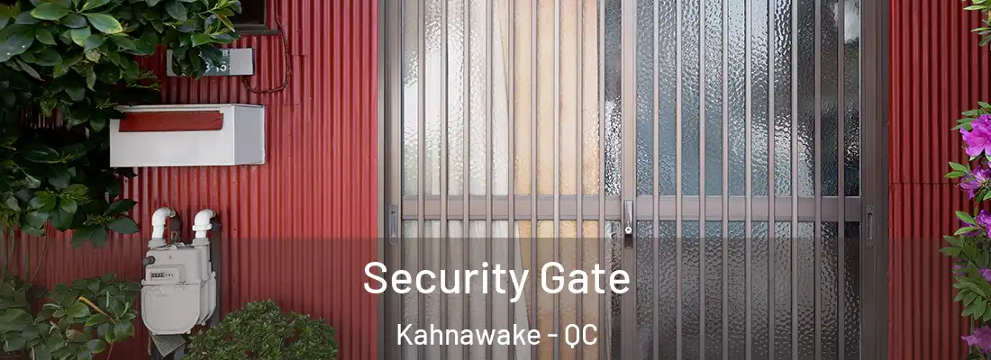  Security Gate Kahnawake - QC