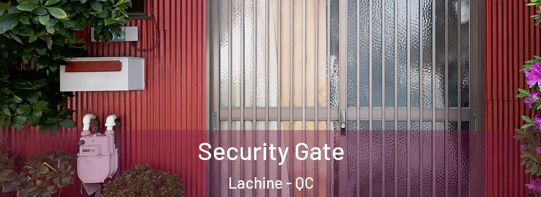  Security Gate Lachine - QC