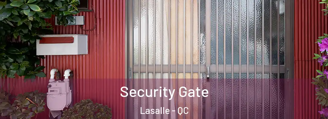  Security Gate Lasalle - QC