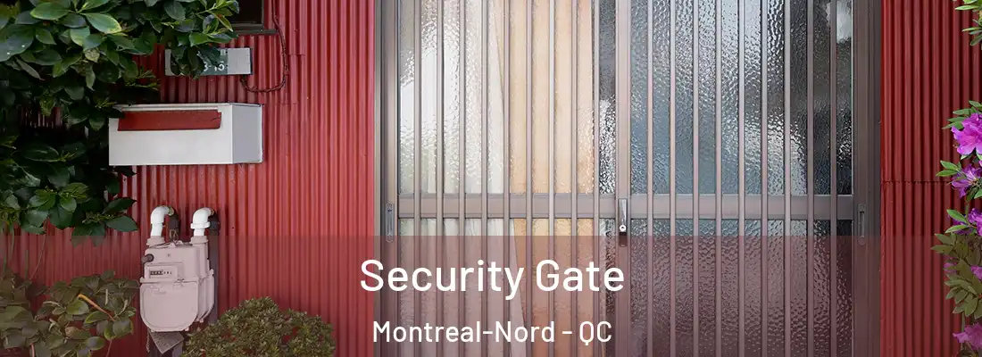  Security Gate Montreal-Nord - QC