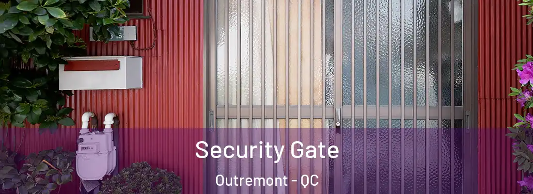  Security Gate Outremont - QC
