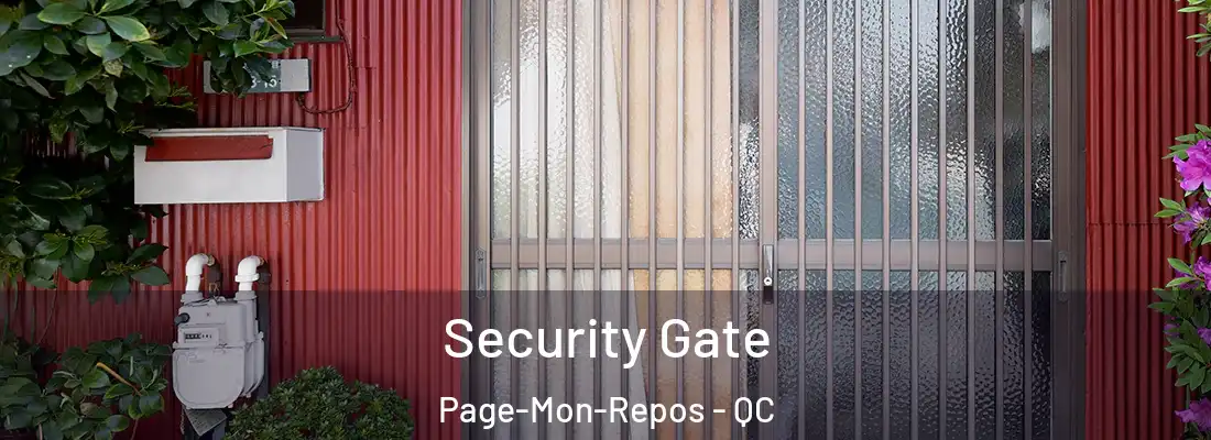  Security Gate Page-Mon-Repos - QC