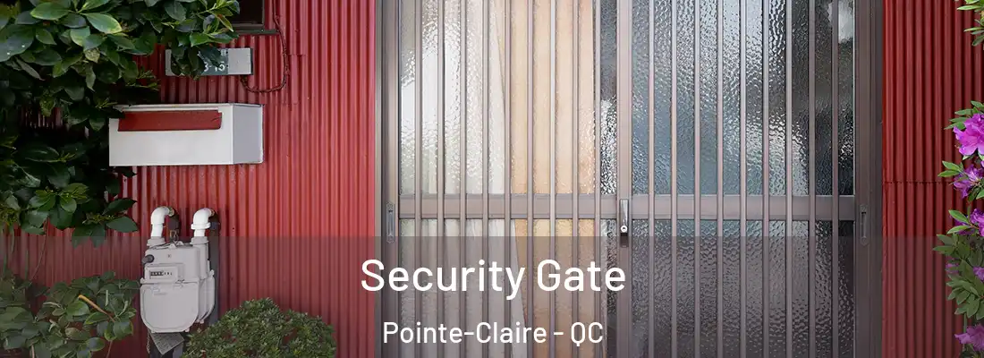  Security Gate Pointe-Claire - QC