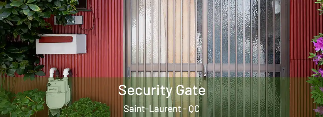  Security Gate Saint-Laurent - QC