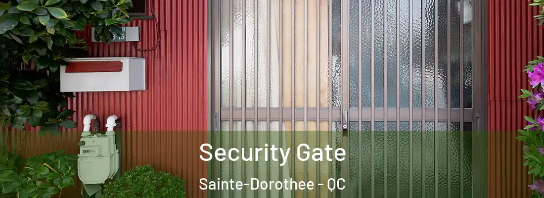  Security Gate Sainte-Dorothee - QC
