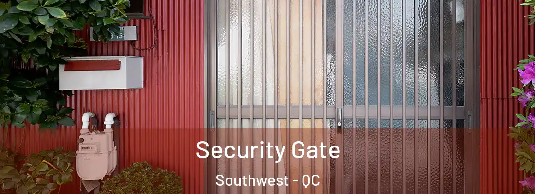  Security Gate Southwest - QC