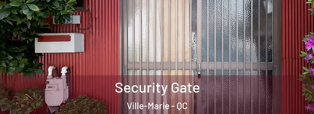  Security Gate Ville-Marie - QC