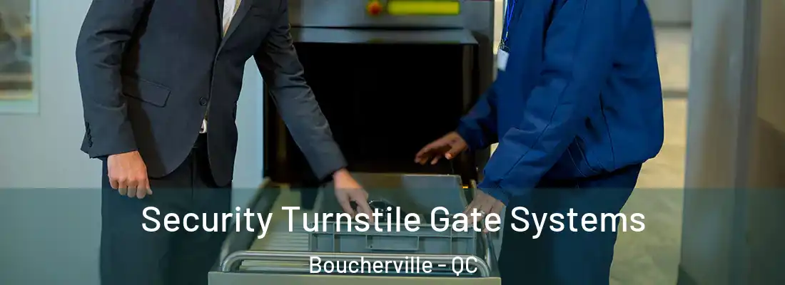  Security Turnstile Gate Systems Boucherville - QC