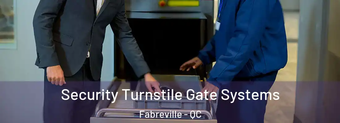  Security Turnstile Gate Systems Fabreville - QC