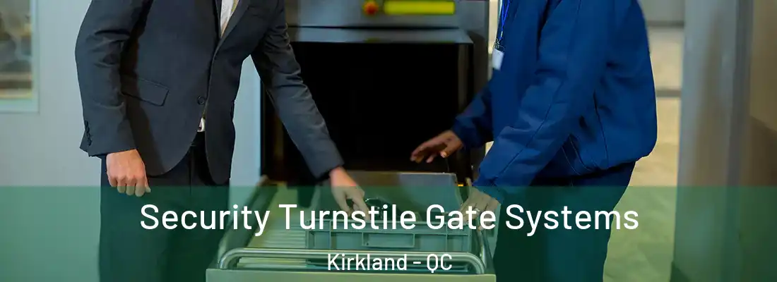  Security Turnstile Gate Systems Kirkland - QC