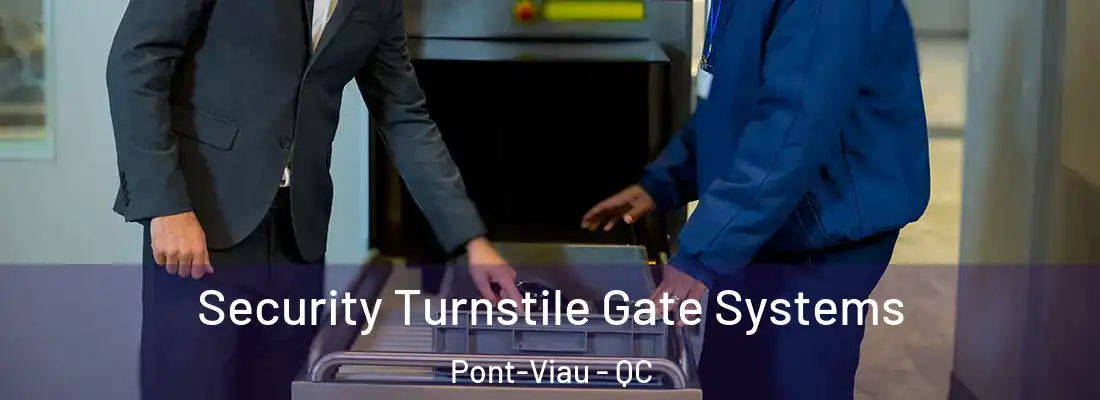  Security Turnstile Gate Systems Pont-Viau - QC