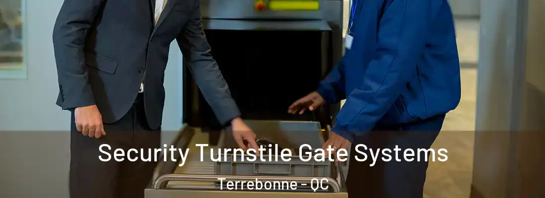  Security Turnstile Gate Systems Terrebonne - QC