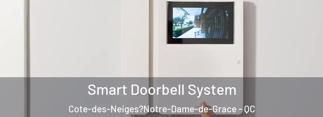  Smart Doorbell System Cote-des-Neiges?Notre-Dame-de-Grace - QC