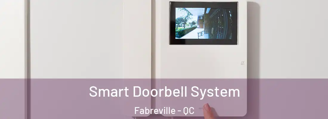  Smart Doorbell System Fabreville - QC