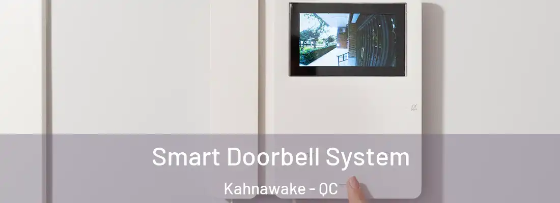  Smart Doorbell System Kahnawake - QC