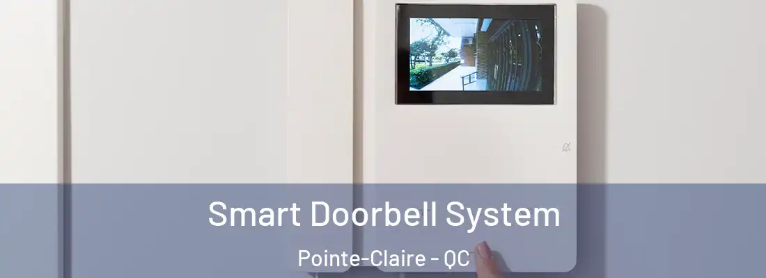  Smart Doorbell System Pointe-Claire - QC
