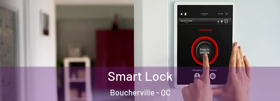  Smart Lock Boucherville - QC