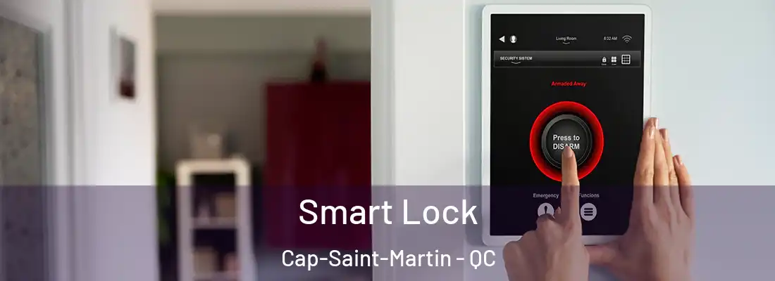  Smart Lock Cap-Saint-Martin - QC