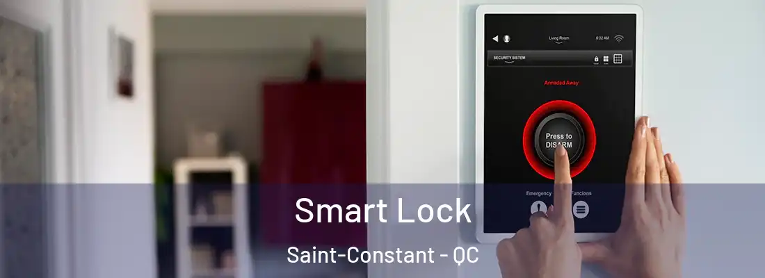  Smart Lock Saint-Constant - QC
