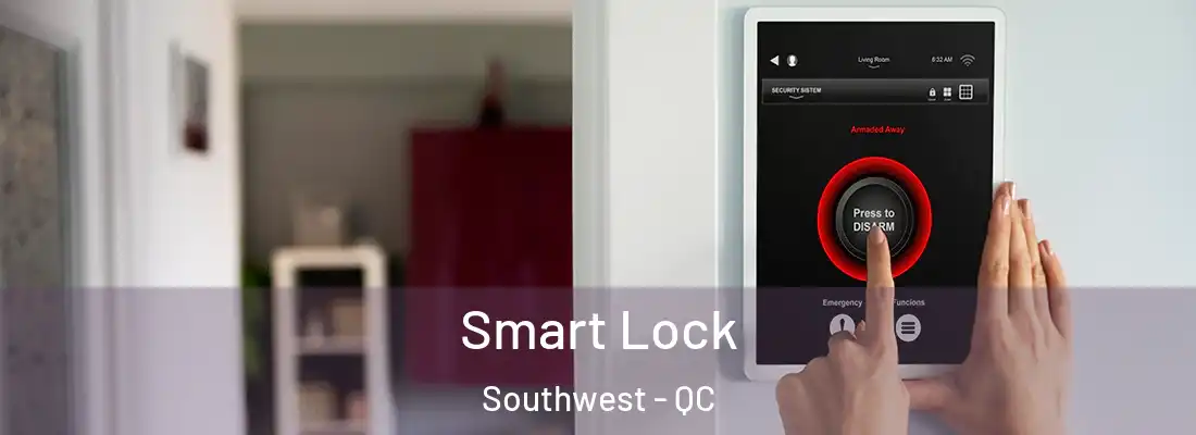  Smart Lock Southwest - QC