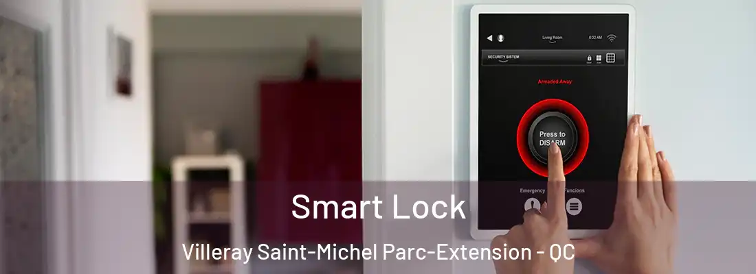  Smart Lock Villeray Saint-Michel Parc-Extension - QC