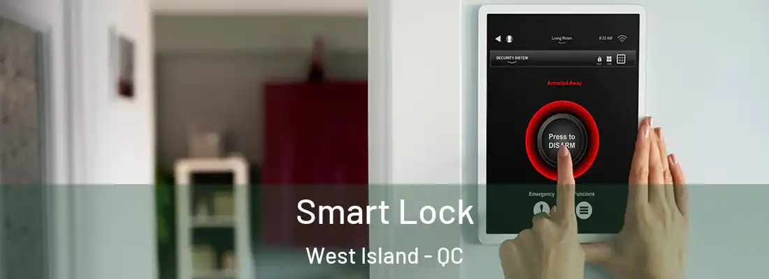  Smart Lock West Island - QC