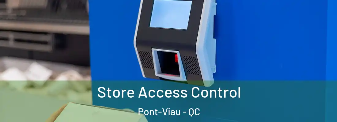  Store Access Control Pont-Viau - QC
