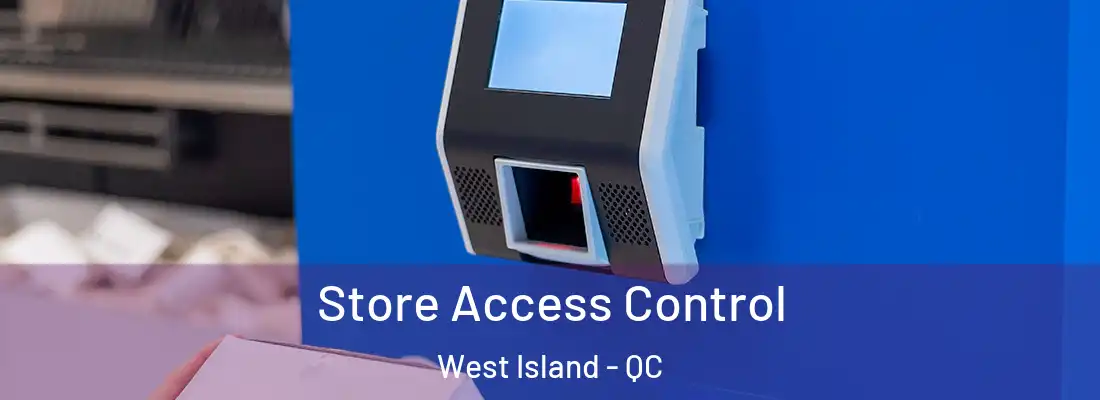  Store Access Control West Island - QC