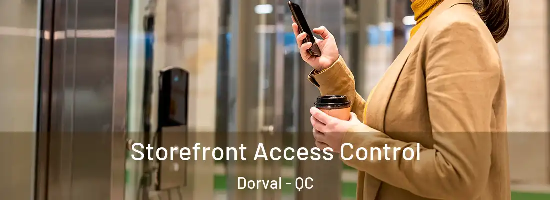  Storefront Access Control Dorval - QC
