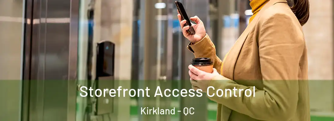  Storefront Access Control Kirkland - QC