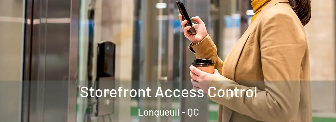  Storefront Access Control Longueuil - QC