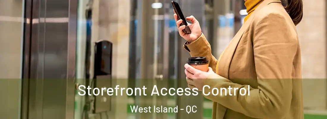  Storefront Access Control West Island - QC