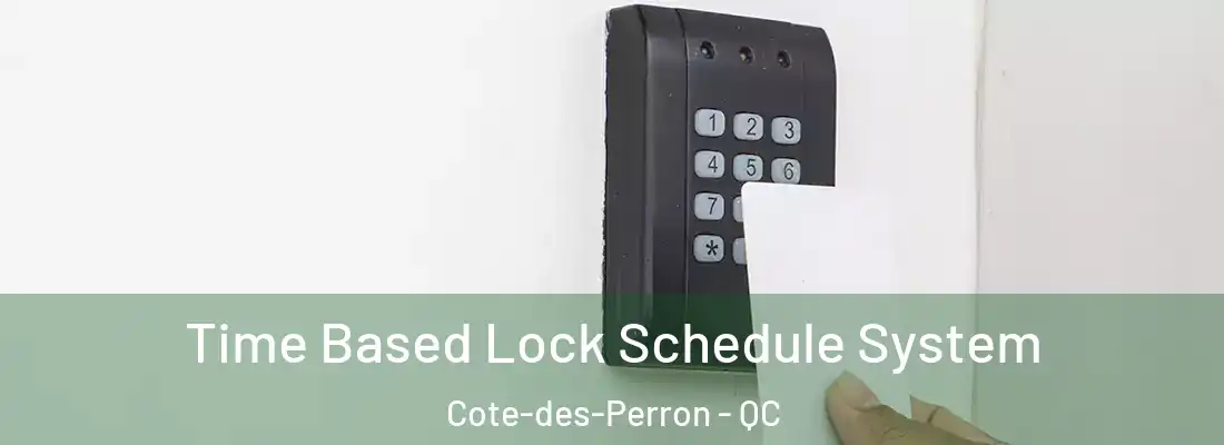  Time Based Lock Schedule System Cote-des-Perron - QC
